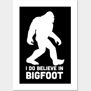 I do believe in Bigfoot Posters and Art